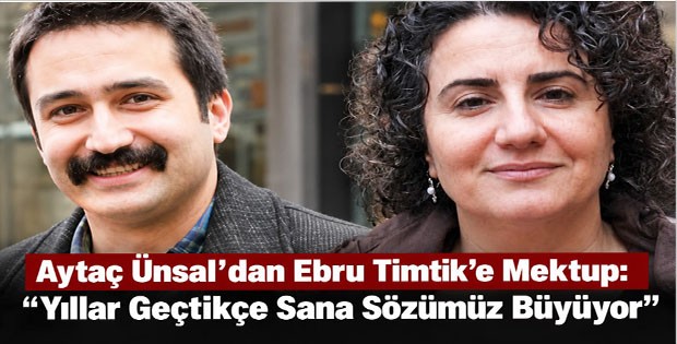 Aytaç Ünsal’dan Ebru Timtik’e Mektup: “Yıllar Geçtikçe Sana Sözümüz Büyüyor”