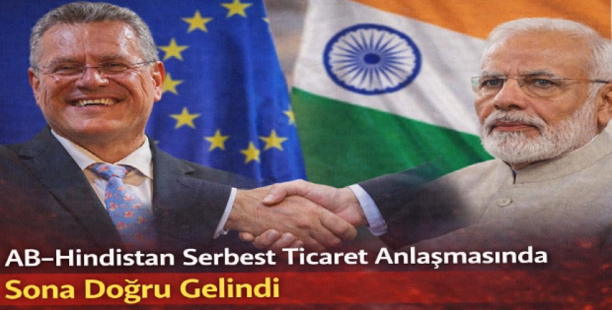 AB–Hindistan Serbest Ticaret Anlaşmasında Sona Doğru Gelindi