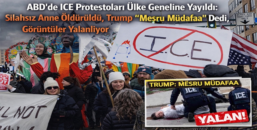 ABD’de ICE Protestoları Ülke Geneline Yayıldı: Silahsız Anne Öldürüldü, Trump “Meşru Müdafaa” Dedi, Görüntüler Yalanlıyor