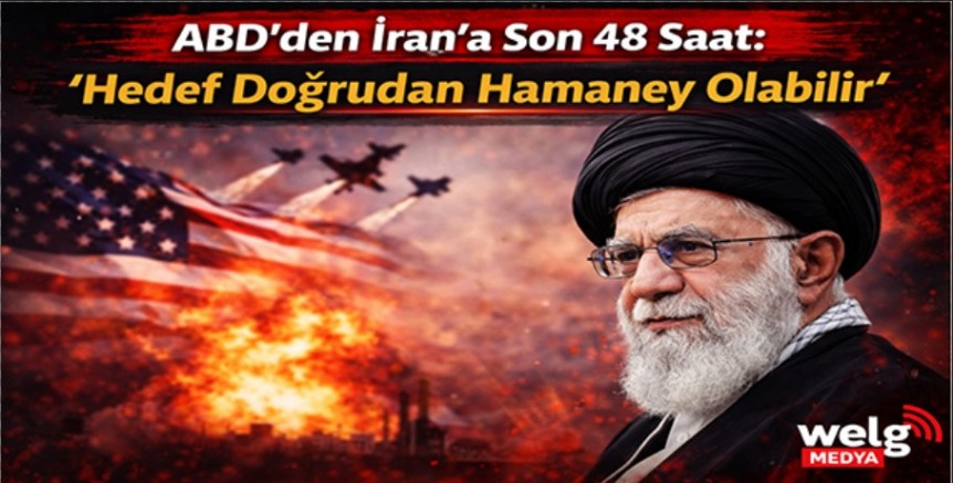 ABD’den İran’a Son 48 Saat: “Hedef Doğrudan Hamaney Olabilir”