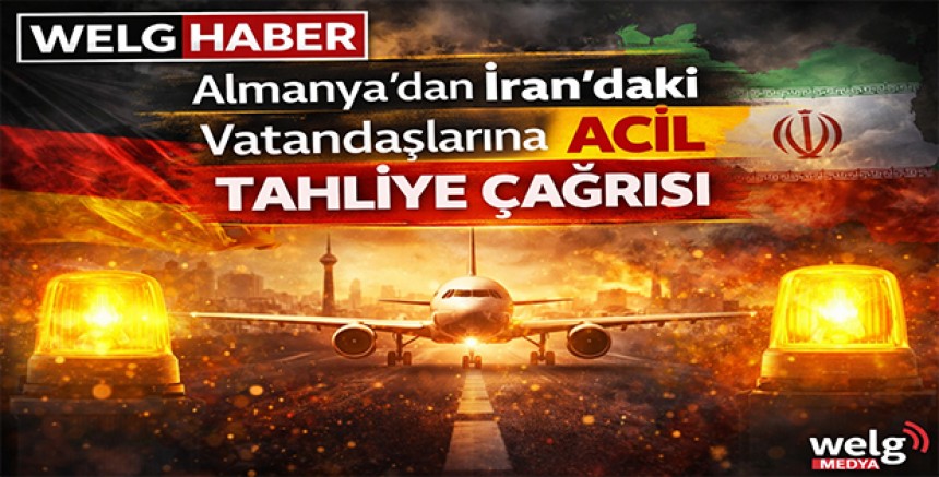 Almanya’dan İran’daki Vatandaşlarına Acil Tahliye Çağrısı