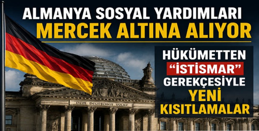 Almanya Sosyal Yardımları Mercek Altına Alıyor: Hükümetten “İstismar” Gerekçesiyle Yeni Kısıtlamalar