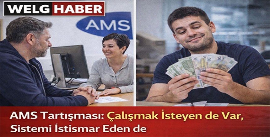 “AMS Tartışması: Çalışmak İsteyen de Var, Sistemi İstismar Eden de”