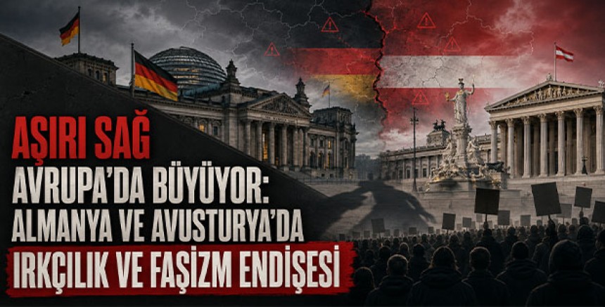 Aşırı Sağ Avrupa’da Büyüyor: Almanya ve Avusturya’da Irkçılık ve Faşizm Endişesi