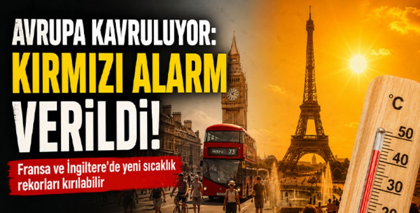 Avrupa Kavruluyor: Fransa ve İngiltere'de Kırmızı Alarm, Yeni Rekorlar Kapıda