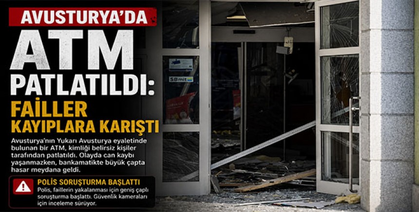 Avusturya’da ATM Patlatıldı: Failler Kayıplara Karıştı