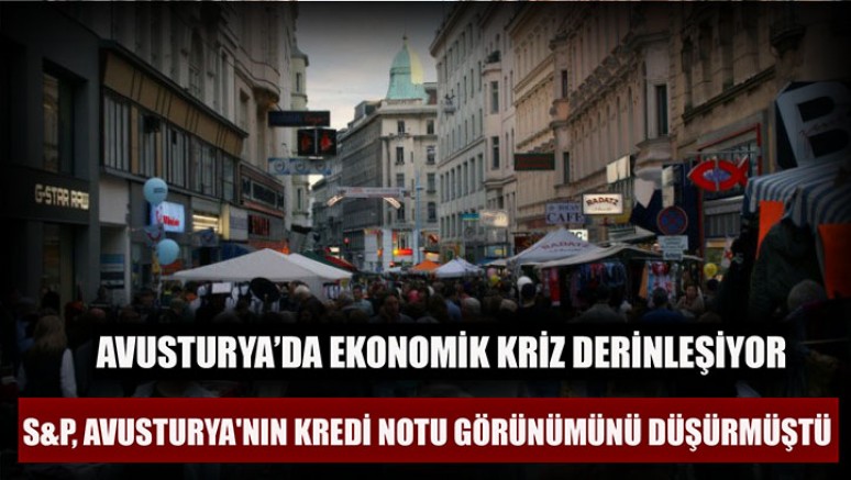Avusturya’da ekonomik kriz derinleşiyor 