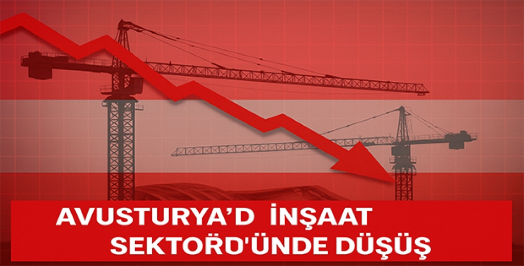 Avusturya’da İnşaat Sektöründe Büyük Düşüş – Yeni Projeler Neden Azalıyor?