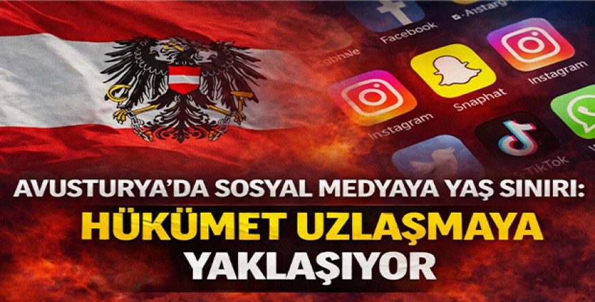 Avusturya’da Sosyal Medyaya Yaş Sınırı: Hükümet Uzlaşmaya Yaklaşıyor