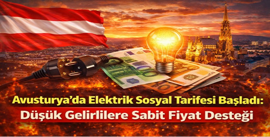 Avusturya’da Yeni Elektrik Sosyal Tarifesi: 600 Bin Kişiye Ucuz Elektrik Desteği