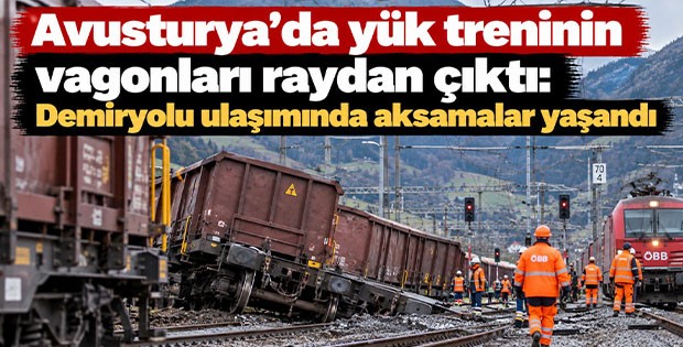 Avusturya'da yük treninin vagonları raydan çıktı: Demiryolu ulaşımında aksamalar yaşandı