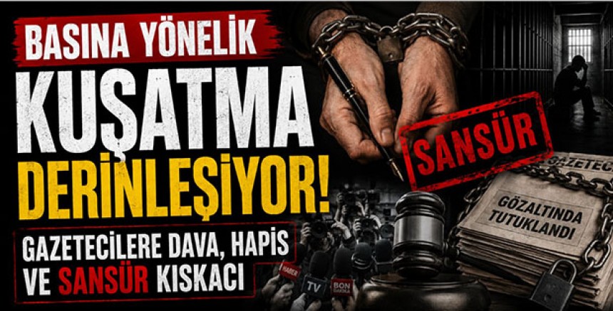 Basına Yönelik Kuşatma Derinleşiyor: Gazetecilere Dava, Hapis ve Sansür Kıskacı
