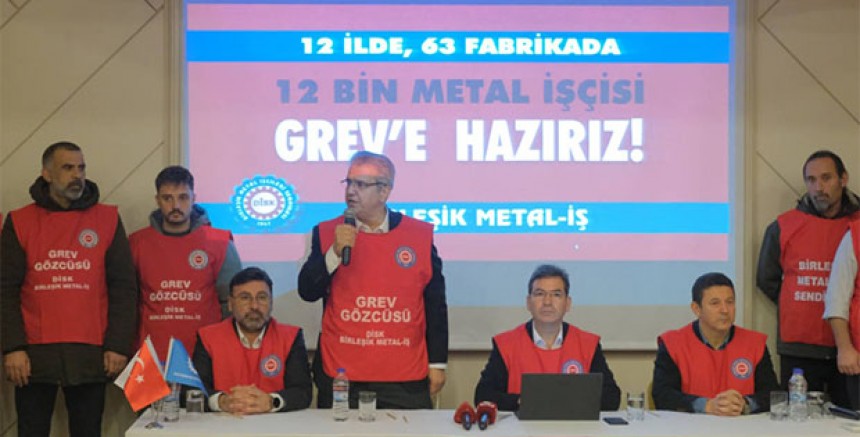 Birleşik Metal-İş: 150 Bin Metal İşçisi Grev Kararı Aldı