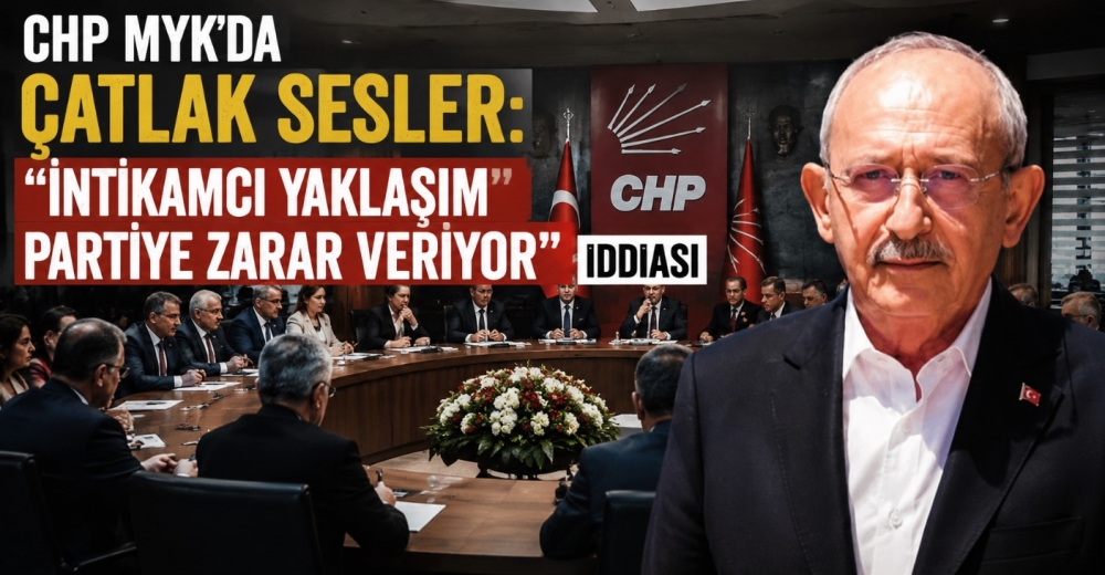 CHP MYK`da Çatlak Sesler: “İntikamcı Yaklaşım Partiye Zarar Veriyor” İddiası