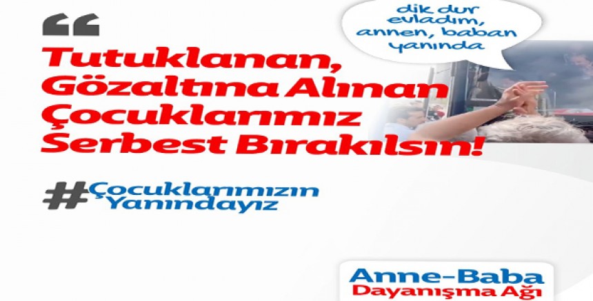 #ÇocuklarımızıSerbestBırakın: Üniversiteli tutuklamalarına karşı ailelerden çağrı