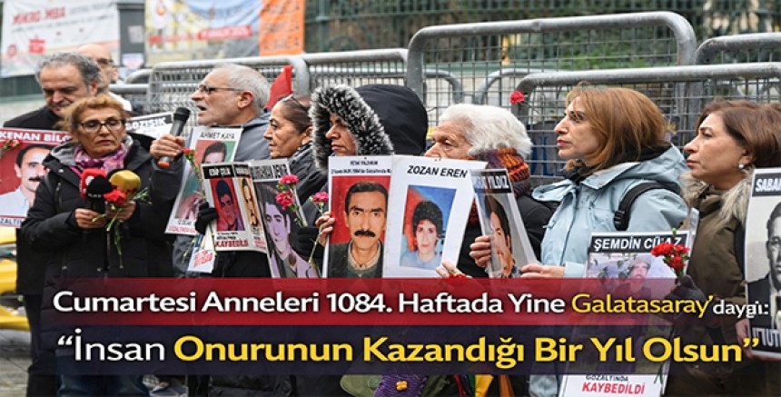 Cumartesi Anneleri 1084. Haftada Yine Galatasaray’daydı: “İnsan Onurunun Kazandığı Bir Yıl Olsun”