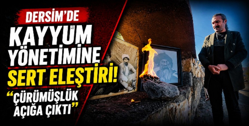 Dersim’de Kayyum Yönetimine Sert Eleştiri: “Çürümüşlük Açığa Çıktı”
