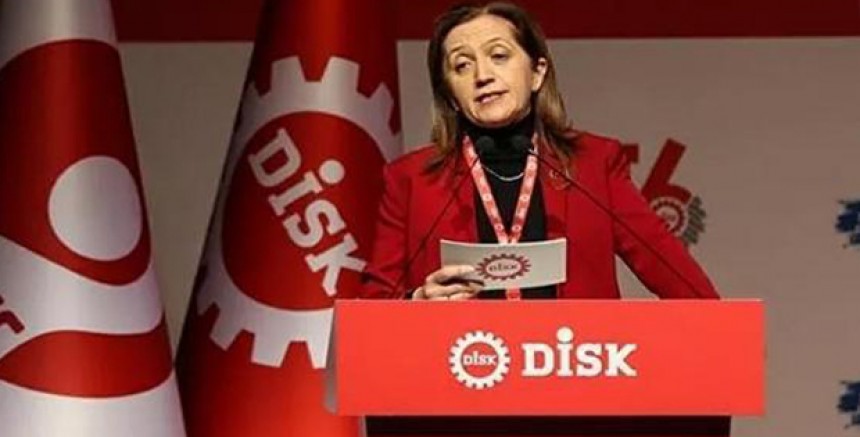 DİSK Genel Başkanı Arzu Çerkezoğlu: 