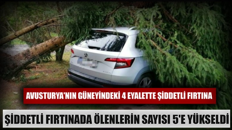 Dün yaşanan şiddetli fırtınada ölenlerin sayısı 5'e yükseldi