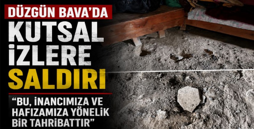 Düzgün Bava’da Kutsal İzlere Saldırı: “Bu, İnancımıza ve Hafızamıza Yönelik Bir Tahribattır”