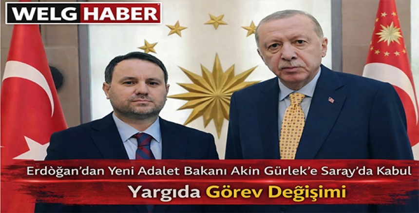 “Erdoğan’dan Yeni Adalet Bakanı Akın Gürlek’e Saray’da Kabul”