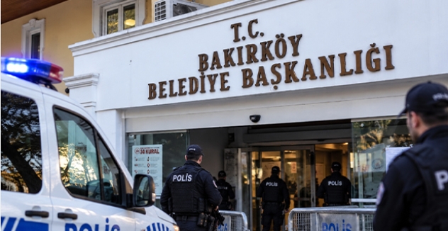 Bakırköy Belediyesine YENİ Parti’ye Geçişin Beklendiği Gün Operasyon: 37 Gözaltı