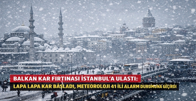 Balkan Kar Fırtınası İstanbul’a Ulaştı: Lapa Lapa Kar Başladı, Meteoroloji 41 İli Alarm Durumuna Geçirdi