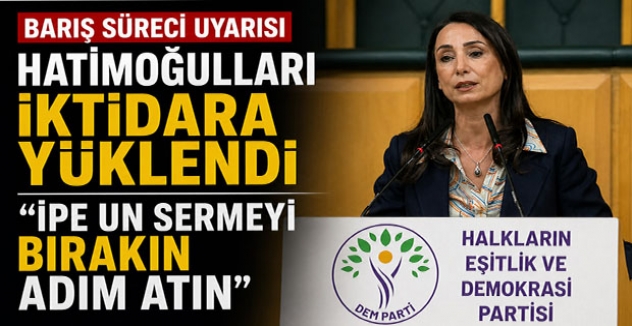 Barış Süreci Uyarısı Hatimoğulları İktidara Yüklendi “İpe Un Sermeyi Bırakın Adım Atın”