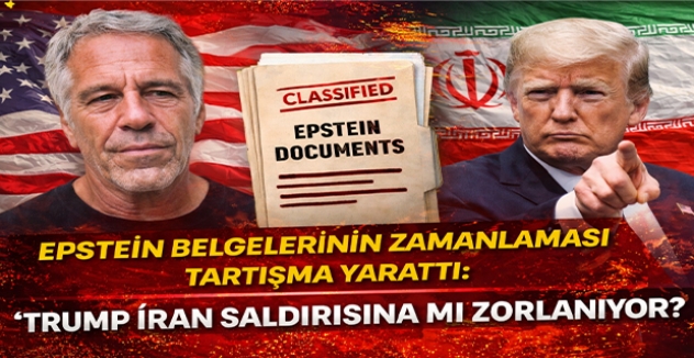 Epstein Belgelerinin Zamanlaması Tartışma Yarattı: “Trump İran Saldırısına mı Zorlanıyor?”