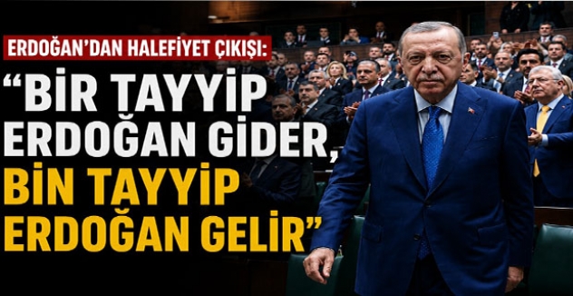 Erdoğan’dan Halefiyet Çıkışı: “Bir Tayyip Erdoğan Gider, Bin Tayyip Erdoğan Gelir”