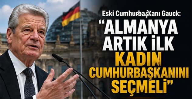 Eski Cumhurbaşkanı Gauck: 