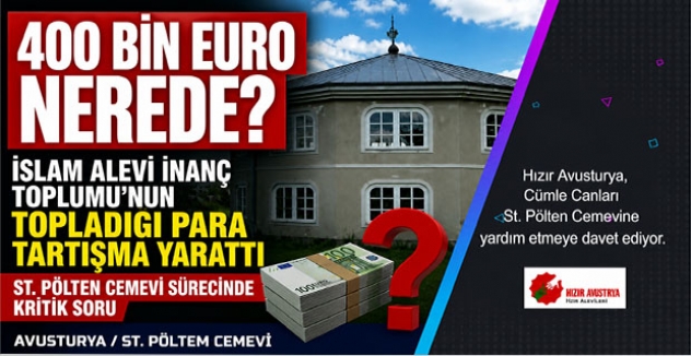 İslam Alevi İnanç Toplumu’nun Topladığı 400 Bin Euro Nerede? St. Pölten Cemevi Sürecinde Kritik Soru