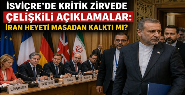 İsviçre’de Kritik Zirvede Çelişkili Açıklamalar: İran Heyeti Masadan Kalktı mı?
