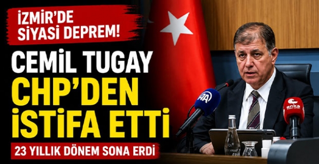 İzmir'de Siyasi Deprem: Cemil Tugay CHP'den İstifa Etti, 23 Yıllık Dönem Sona Erdi