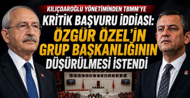 Kılıçdaroğlu Yönetiminden TBMM'ye Kritik Başvuru İddiası: Özgür Özel'in Grup Başkanlığının Düşürülmesi İstendi