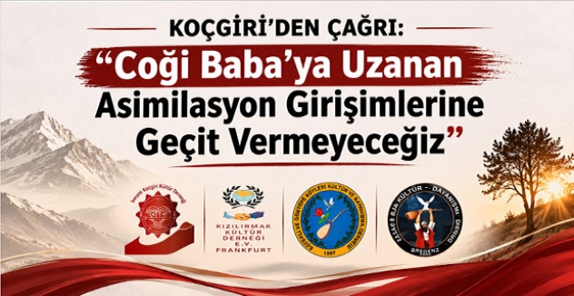 Koçgiri’den Çağrı: “Coği Baba’ya Uzanan Asimilasyon Girişimlerine Geçit Vermeyeceğiz”