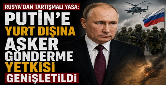 Rusya’dan Tartışmalı Yasa: Putin’e Yurt Dışına Asker Gönderme Yetkisi Genişletildi