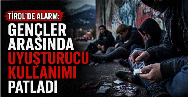 Tirol’de Alarm: Gençler Arasında Uyuşturucu Kullanımı Patladı