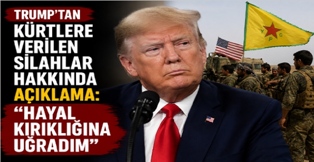 Trump’tan Kürtlere Verilen Silahlar Hakkında Açıklama: “Hayal Kırıklığına Uğradım”
