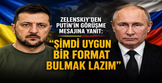 Zelenskiy’den Putin’in Görüşme Mesajına Yanıt: “Şimdi Uygun Bir Format Bulmak Lazım”