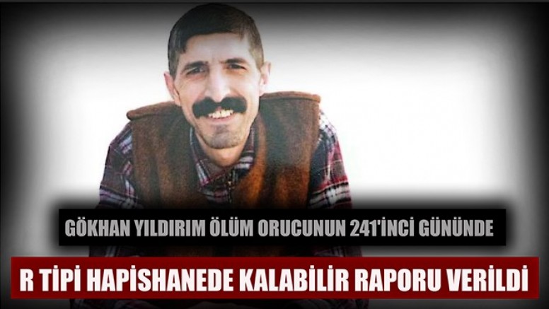 Gökhan Yıldırım ölüm orucunun 241'inci gününde 38 kilo 