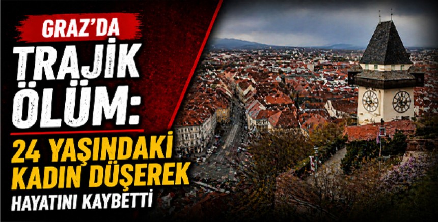 Graz’da Trajik Ölüm: 24 Yaşındaki Kadın Düşerek Hayatını Kaybetti