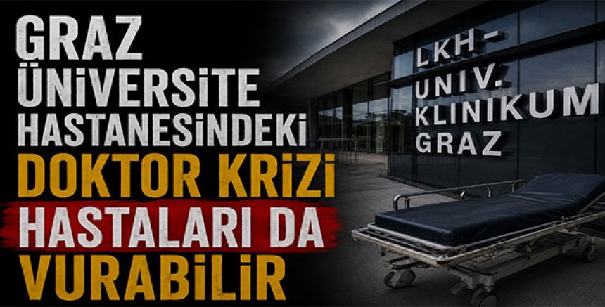 Graz Üniversite Hastanesindeki Doktor Krizi Hastaları da Vurabilir