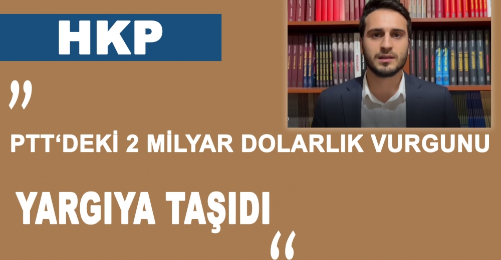 HKP, PTT’deki 2 milyon dolarlık vurgunu yargıya taşıdı: Bakan ve PTT genel müdürü hakkında suç duyurusu (VİDEO)
