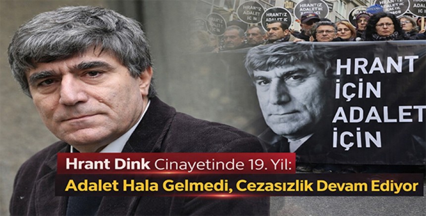 Hrant Dink Cinayetinde 19. Yıl: Adalet Hala Gelmedi, Cezasızlık Devam Ediyor