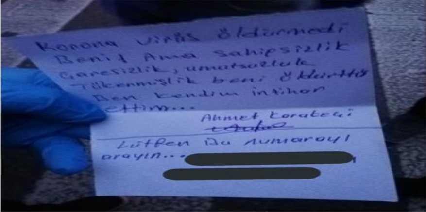 İntihar etti cebindeki mektupta, beni virüs değil çaresizlik öldürdü diye yazıyordu