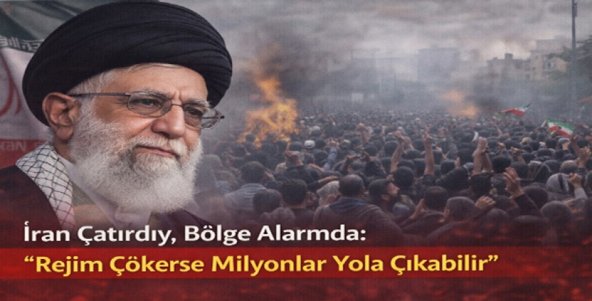 İran Çatırdıyor, Bölge Alarmda: “Rejim Çökerse Milyonlar Yola Çıkabilir”