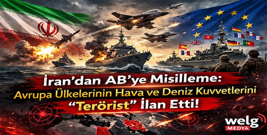 İran’dan AB’ye Misilleme: Avrupa Ülkelerinin Hava ve Deniz Kuvvetlerini “Terörist” İlan Etti