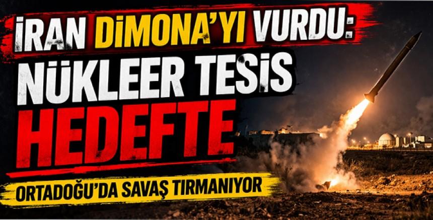 İran Dimona’yı Vurdu: Nükleer Tesis Hedefte, Ortadoğu’da Savaş Tırmanıyor