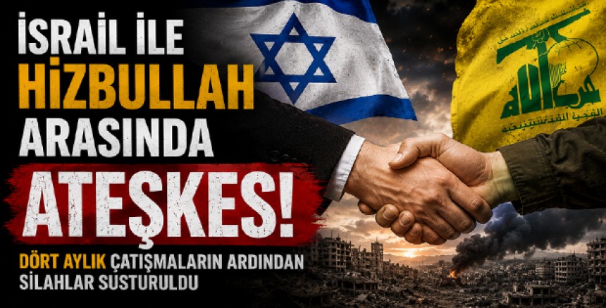 İsrail ile Hizbullah Arasında Ateşkes: Dört Aylık Çatışmaların Ardından Silahlar Susturuldu